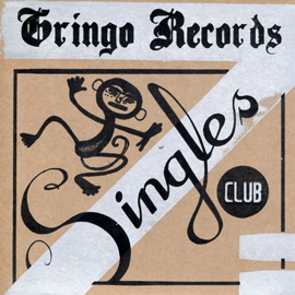 Gringo Singles Club #2 gringo records release WAAT019